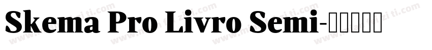 Skema Pro Livro Semi字体转换